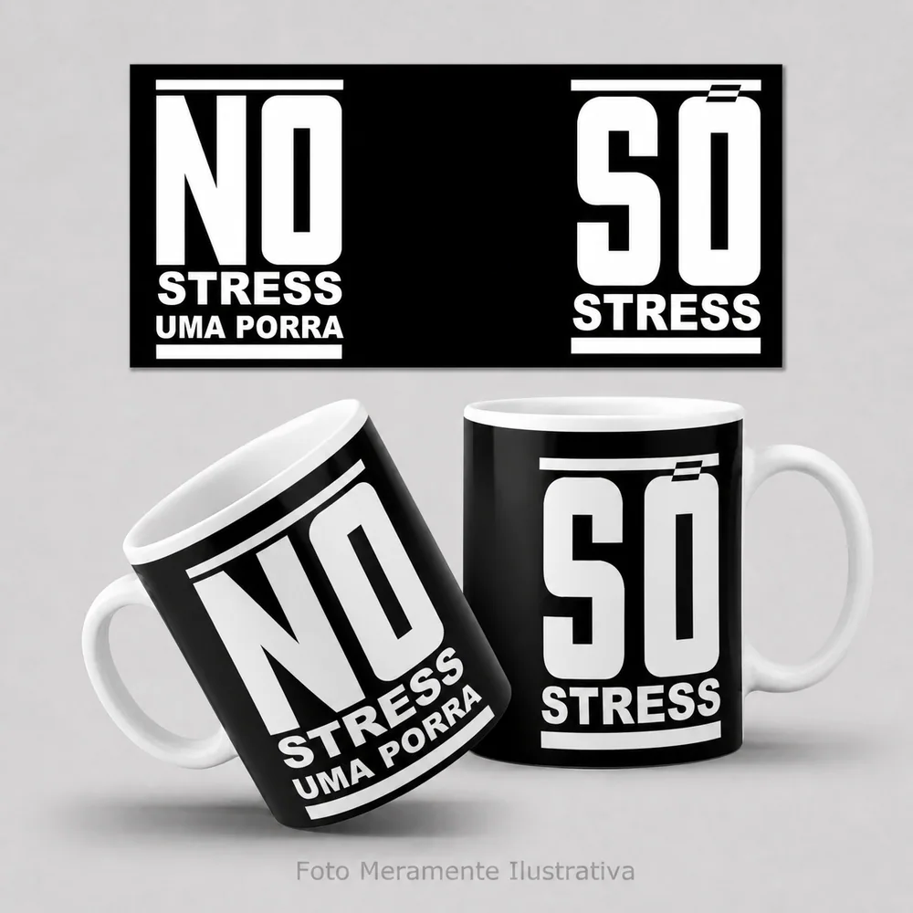 No Stress, Uma Porra
